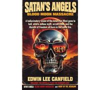 Satan's Angels: Blood Moon Massacre (Bikers, Ghost Towns, and Thanatourism)