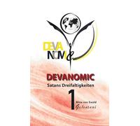 Satans Dreifaltigkeiten: Die geheime Macht hinter der Weltgeschichte