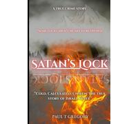 Satan's Lock: A True Crime Story (A True Crime Collection)