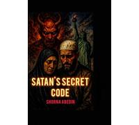 SATAN'S Secret Code: A Modern Fall in Eden