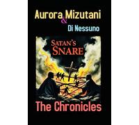 Satan's Snare: The Chronicles (Authentic Short Stories - Cult Trilogy)