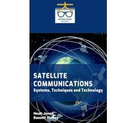 Satellite Communications: Systems Techniques and Technology