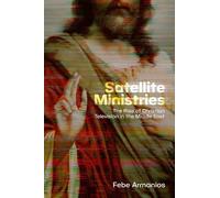 Satellite Ministries: The Rise of Christian Television in the Middle East