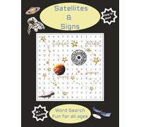 Satellites & Signs Word Search Book: Easy to Read Puzzles about Astronomy, Astrology, Science, and More | 8x11 inches, 110 pages | 50+ Puzzles...Gifts for Vacations, Holidays, and Spare Time