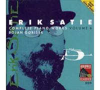 Satie: Complete Piano Works, Vol. 6 by Bojan Gorisek (2013-08-02)