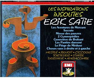 Satie, E. - Unprecedented Inspirations of
