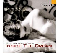 Satie/Grözinger : Inside the Dream