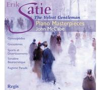 Satie: The Velvet Gentleman - Piano Masterpieces (2013-01-29)