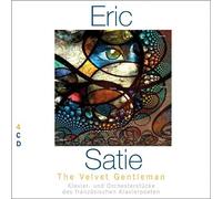 Satie: The Velvet Gentlemen
