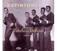 Satintones - Sing: the Complete Tamla and Motown Singles