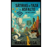 SÁTIRAS DE TAZA Y ASFALTO