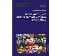 Satire, Youth, and Gender in Contemporary Irish Fiction: 151