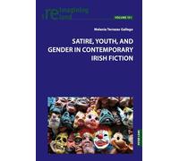 Satire, Youth, and Gender in Contemporary Irish Fiction: 151