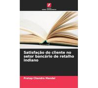 Satisfação do cliente no setor bancário de retalho indiano