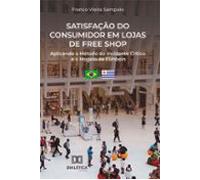 Satisfação Do Consumidor Em Lojas De Free Shop (ebook)