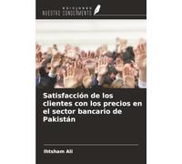 Satisfacción de los clientes con los precios en el sector bancario de Pakistán