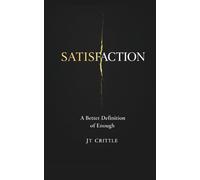 Satisfaction: A Better Definition of Enough