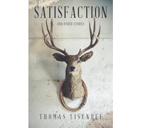 Satisfaction: And Other Stories