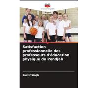 Satisfaction professionnelle des professeurs d'éducation physique du Pendjab