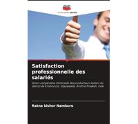 Satisfaction professionnelle des salariés: Union coopérative d'entraide des producteurs laitiers du district de Krishna Ltd, Vijayawada, Andhra Pradesh, Inde