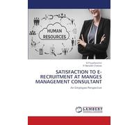 SATISFACTION TO E-RECRUITMENT AT MANGES MANAGEMENT CONSULTANT: An Employee Perspective