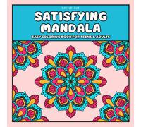 Satisfying Mandala: Easy Coloring Book For Teens & Adults