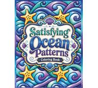 Satisfying Ocean Patterns: Bold and Easy Coloring Book (Satsifying Patterns Coloring Book Series)