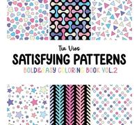 Satisfying Patterns: Bold and Easy Coloring Book Vol.2: Large and Easy Designs for Relaxation and Stress Relief for Adults and Kids