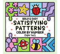 Satisfying Patterns Color by Number: Large Print Bold and Easy Coloring Book for Teens and Adults featuring Geometric and Mindful Designs