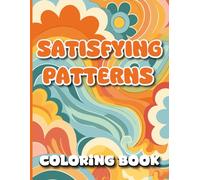 Satisfying Patterns coloring book: 50 coloring pages of Geometric Designs ... and more| Satisfying coloring book 2| adult coloring books for anxiety and depression | VOL11
