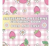 satisfying patterns coloring book bold and easy