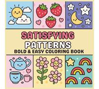 Satisfying Patterns Coloring Book: Bold and Easy Coloring Pages Stress Relief for Adults and Kids