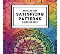 Satisfying Patterns Coloring Book: Bold & Easy Mandala Designs: Simple, Big Patterns for Relaxation and Stress Relief, Perfect for Adults and Teens