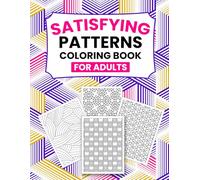Satisfying Patterns Coloring Book for Adults : 52 unique and intricate patterns, this book provides a soothing and engaging coloring experience, perfect for stress relief and mindfulness.