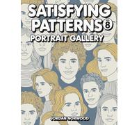 Satisfying Patterns Coloring Book: Portrait Gallery Vol 8 Figures with Bold and Easy Designs for Stress Relief and Relaxation (Patterns of Peace Satisfying Coloring Book)