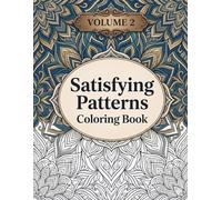 Satisfying Patterns Coloring Book: VOLUME 2, Relaxing Bold-Line Designs for Stress Relief, Focus, and Creative Calm