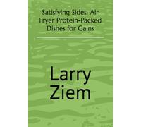 Satisfying Sides: Air Fryer Protein-Packed Dishes for Gains