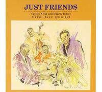 SATORU ODA & HANK JONES GREAT JAZZ QUINTET - Just Friends [Papersleeve]