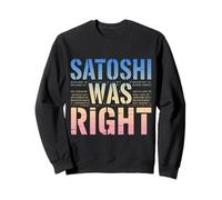 Satoshi tenía razón Bitcoin Sudadera