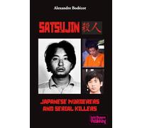 Satsujin: Japanese murderers and serial killers