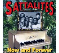 Sattalites - Now and Forever