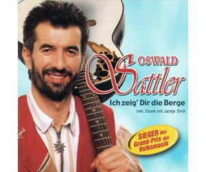 Sattler, Oswald - Ich Zeig' Dir Die Berge
