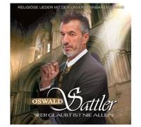 Sattler, Oswald - Wer Glaubt Ist Nie Allein