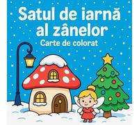 Satul de iarnă al zânelor - Carte de colorat