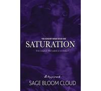 Saturation: To be completely filled, soaked, or overwhelmed (The Sensory Series)