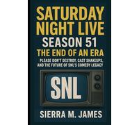 Saturday Night Live Season 51: The End of an Era: Please Don’t Destroy, Cast Shakeups, and the Future of SNL’s Comedy Legacy