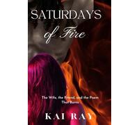 Saturdays of Fire: The Wife and the Friend (The Square: A Prison Love Saga)