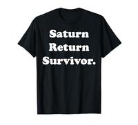 Saturn Return Survivor Funny Saying Camiseta