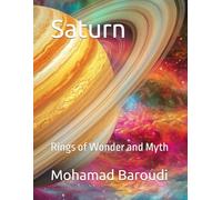 Saturn: Rings of Wonder and Myth (The Solar System Tales Series)