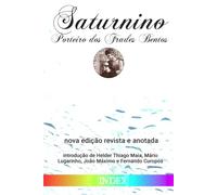 Saturnino, Porteiro dos Frades Bentos (Anotado)